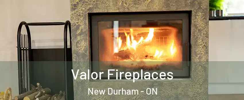  Valor Fireplaces New Durham - ON