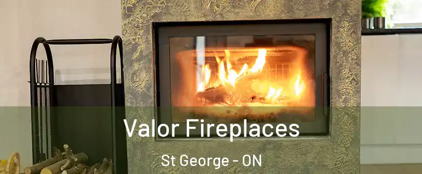  Valor Fireplaces St George - ON