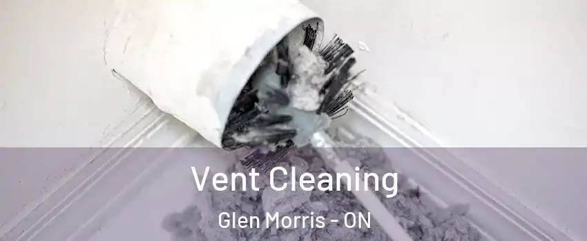  Vent Cleaning Glen Morris - ON