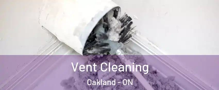 Vent Cleaning Oakland - ON