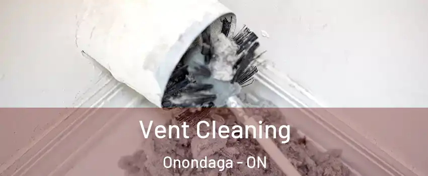  Vent Cleaning Onondaga - ON