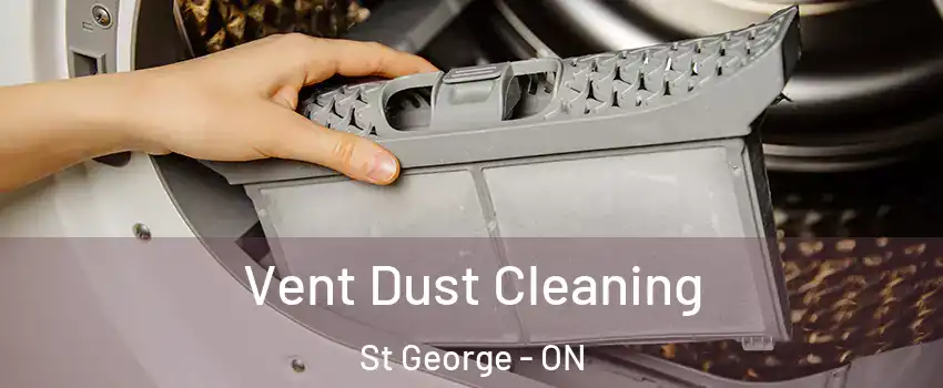  Vent Dust Cleaning St George - ON