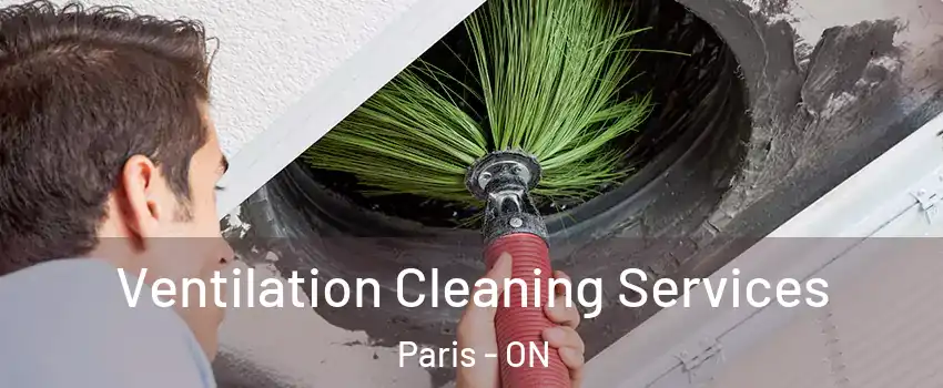 Ventilation Cleaning Services Paris - ON