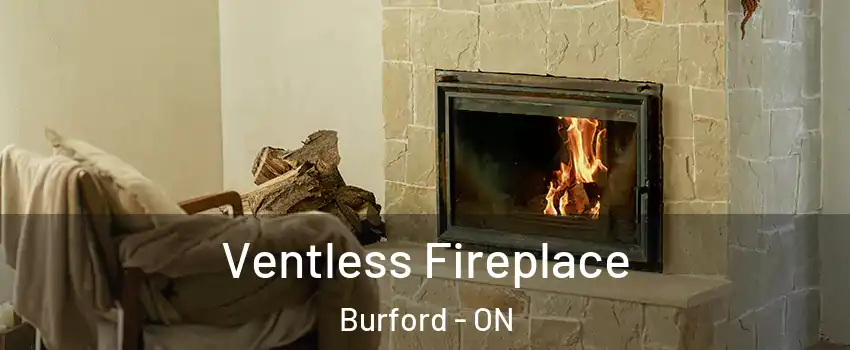 Ventless Fireplace Burford - ON