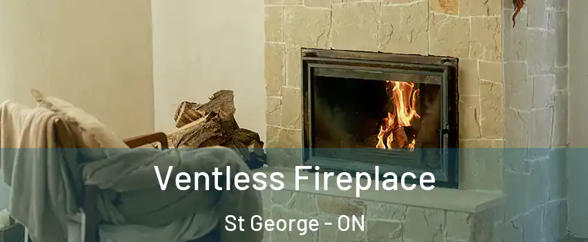 Ventless Fireplace St George - ON