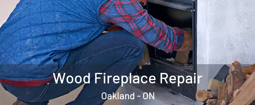 Wood Fireplace Repair Oakland - ON