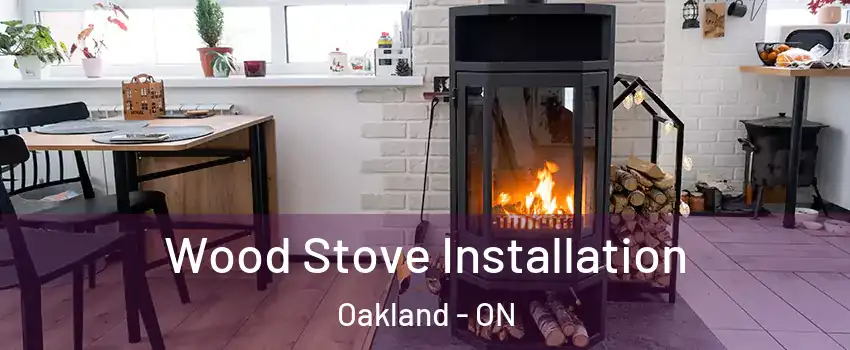 Wood Stove Installation Oakland - ON